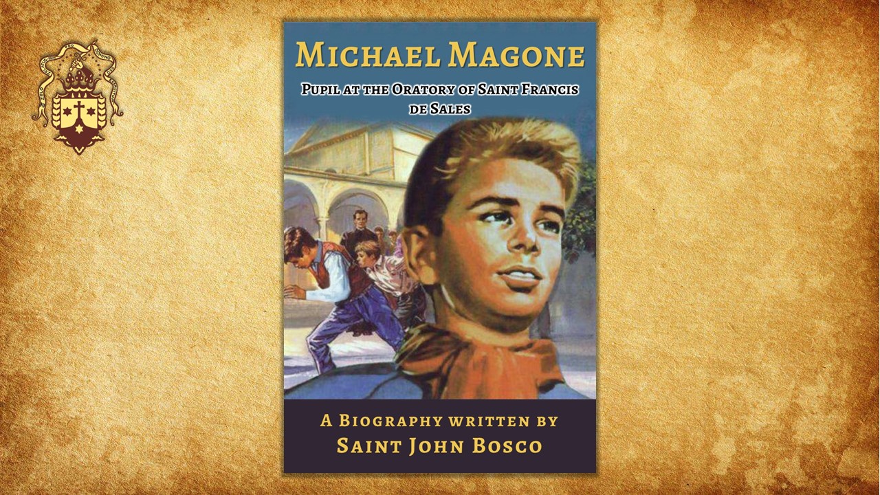 New Publication! Biography of Michael Magone, written by Saint John Bosco